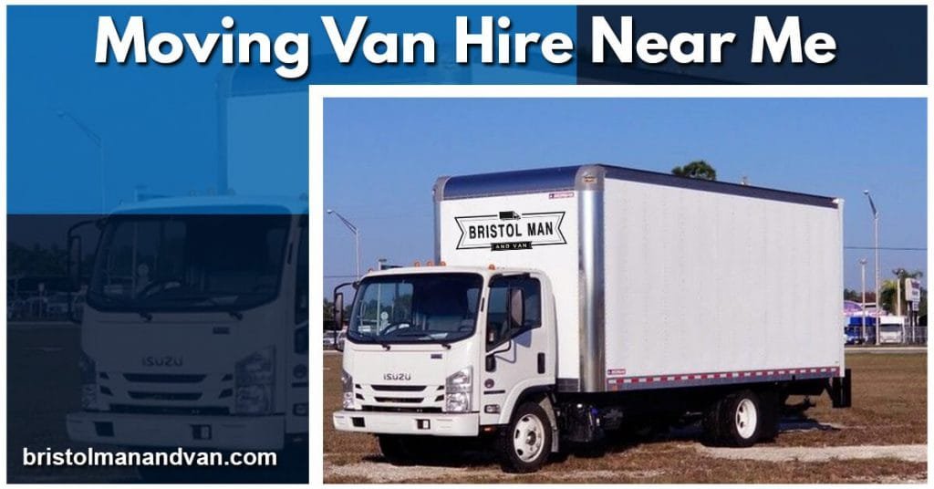 Bristol Man and Van moving truck available for hire near me